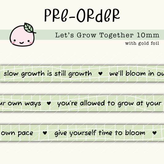 WT PREORDER | Let's Grow Together Washi Tape (Gold Foil) | 10mm x 10m