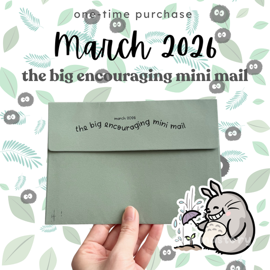The Big Encouraging Mini Mail | March 2026 | LIMITED QUANTITIES