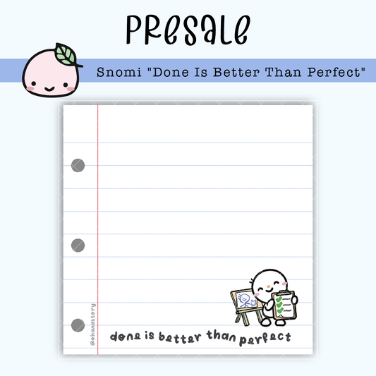 SN004 PRESALE | Snomi "Done Is Better Than Perfect" Sticky Notes