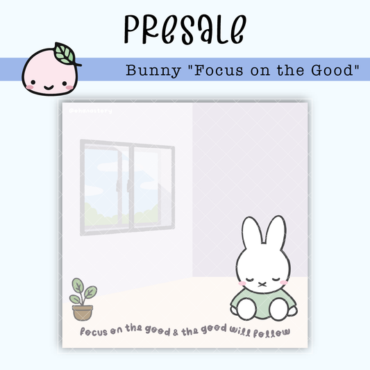 SN012 PRESALE | Bunny "Focus on the Good" Sticky Notes